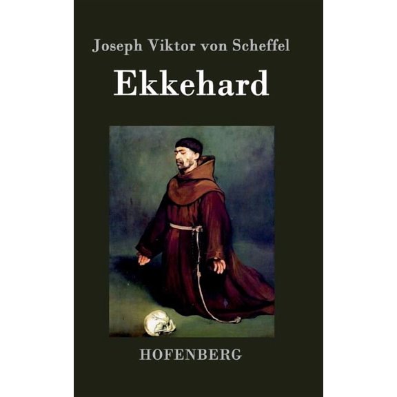 Ekkehard: Eine Geschichte aus dem 10. Jahrhundert (Hardcover)