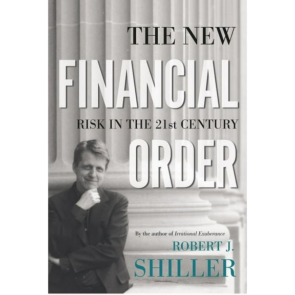 The New Financial Order: Risk in the 21st Century, (Paperback)