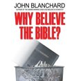 thumbnail image 1 of Pre-Owned Why Believe the Bible? (Popular Christian Apologetics Collections), 9780852345597, 0852345593, Paperback,, 1 of 1