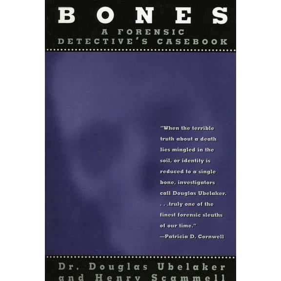 Bones: A Forensic Detective's Casebook, (Paperback)