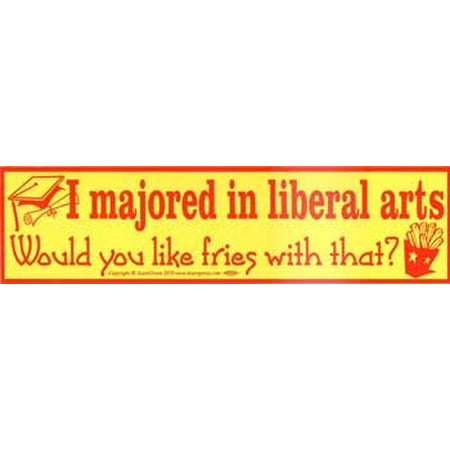 I Majored in Liberal Arts