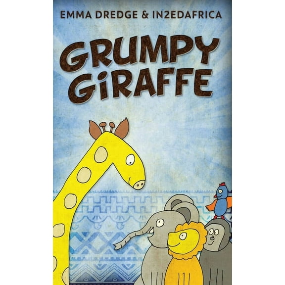 Stories from In2ed Africa Grumpy Giraffe, Book 10, (Hardcover)