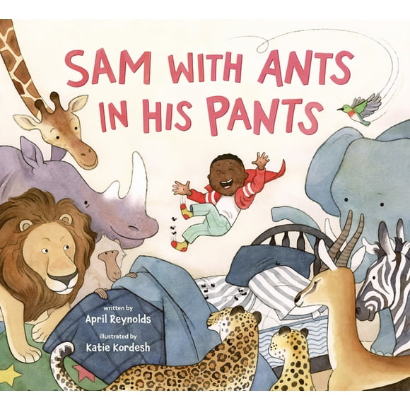 Sam with Ants in His Pants -- April Reynolds