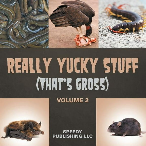 Really Yucky Stuff (That's Gross Volume 2) (Paperback)