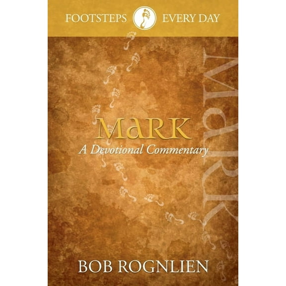 Footsteps Every Day Mark: A Devotional Commentary, Book 2, (Paperback)