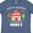 thumbnail image 4 of Inktastic Book My Reservation I'm Going to Nana's- House Boys or Girls Toddler T-Shirt, 4 of 5