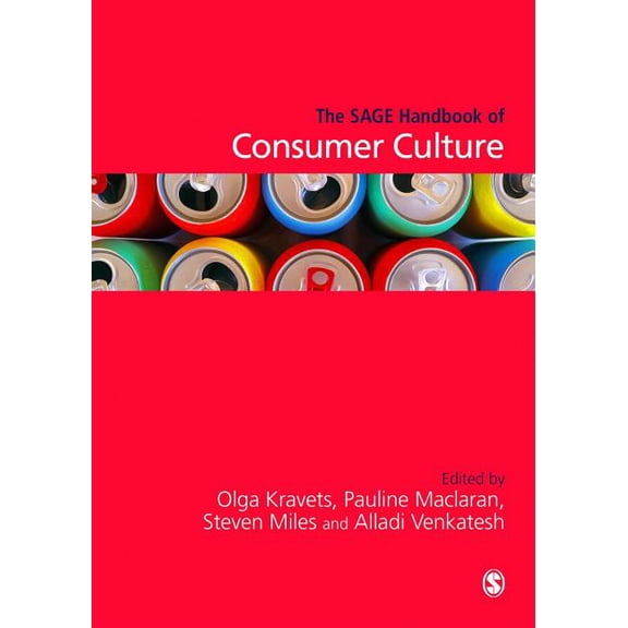 The SAGE Handbook of Consumer Culture, (Hardcover)