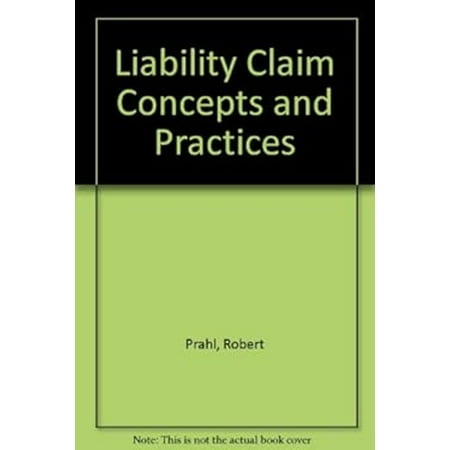 Pre-Owned Liability Claim Concepts and Practices (Paperback) 0894620223 9780894620225