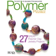Polymer Pizzazz : 25 Great Polymer Clay Jewelry Projects, Used [Paperback]