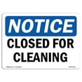 thumbnail image 1 of SignMission OS-NS-A-1218-L-10672 12 x 18 in. OSHA Notice Sign - Closed for Cleaning, 1 of 1