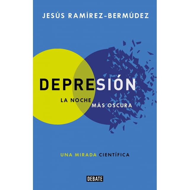 DEPRESION: LA NOCHE MAS OSCURA DEBATE JESUS RAMIREZ BERMUDEZ