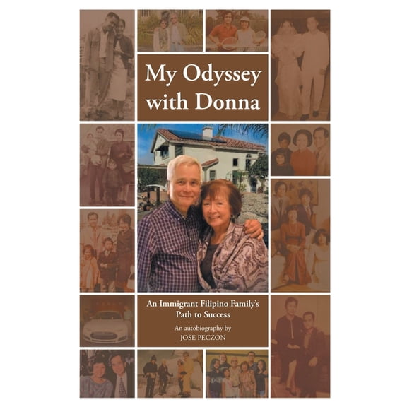 My Odyssey with Donna: An Immigrant Filipino Family's Path to Success, (Paperback)