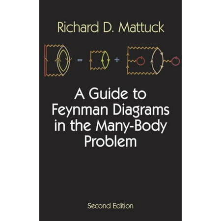 Dover Books on Physics: A Guide to Feynman Diagrams in the Many-Body Problem : Second Edition (Edition 2) (Paperback)
