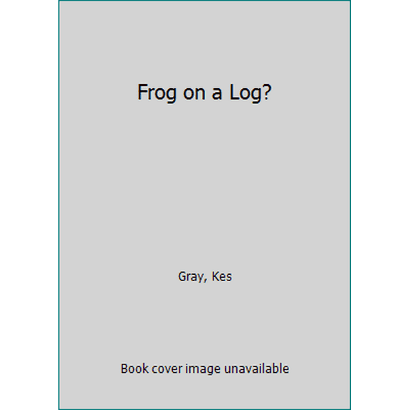 Pre-Owned Frog on a Log? (Paperback) 054586495X 9780545864954