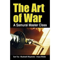 The Art of War, a Samurai Master Class, (Paperback)