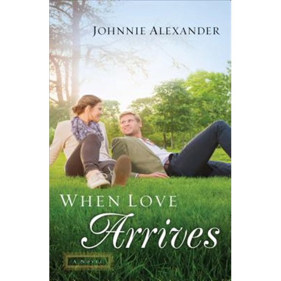 Pre-Owned When Love Arrives: A Novel Misty Willow Paperback Johnnie Alexander