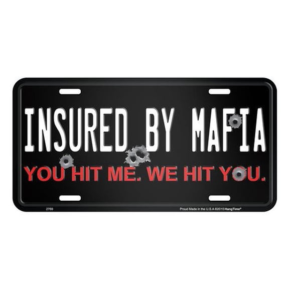 Hangtime Insured by Mafia 6x12 License Plate