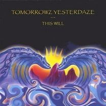 Tomorrowz Yesterdaze - This Will - Music & Performance - CD