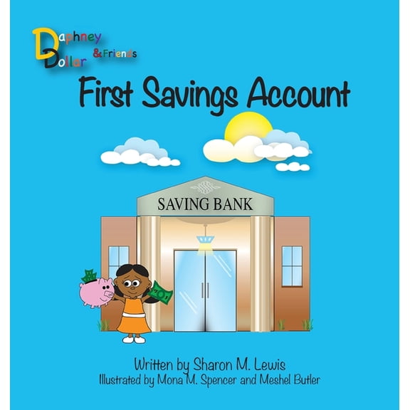 Daphney Dollars First Savings Account: Daphney Dollar and Friends, Book 3, (Hardcover)