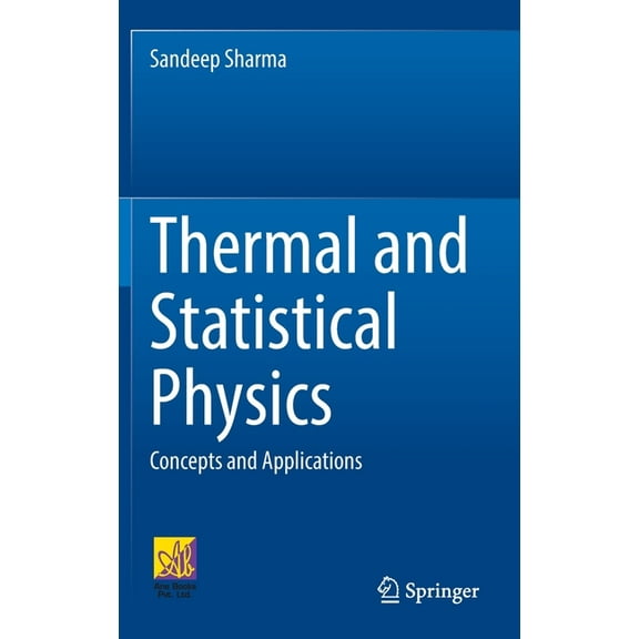 Thermal and Statistical Physics: Concepts and Applications, (Hardcover)