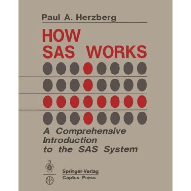 Comment Fonctionne SAS: une Introduction Complète au Système SAS (Sciences de l'Information; 142)