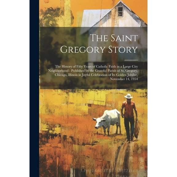 The Saint Gregory Story (Paperback)