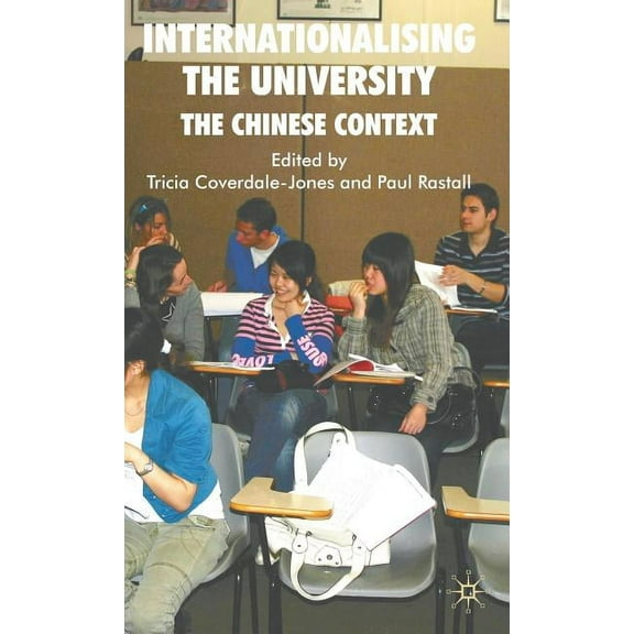 Internationalising the University: The Chinese Context, (Hardcover)
