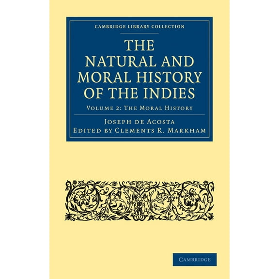 The Natural and Moral History of the Indies, (Paperback)