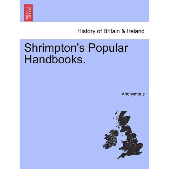 Shrimpton's Popular Handbooks., (Paperback)