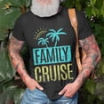 thumbnail image 3 of Family Cruise Cruise Ship Travel Vacation Unisex TShirt, 3 of 6