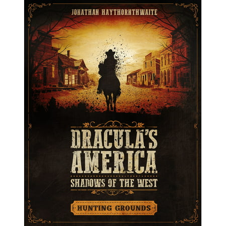 Dracula's America: Shadows of the West: Hunting