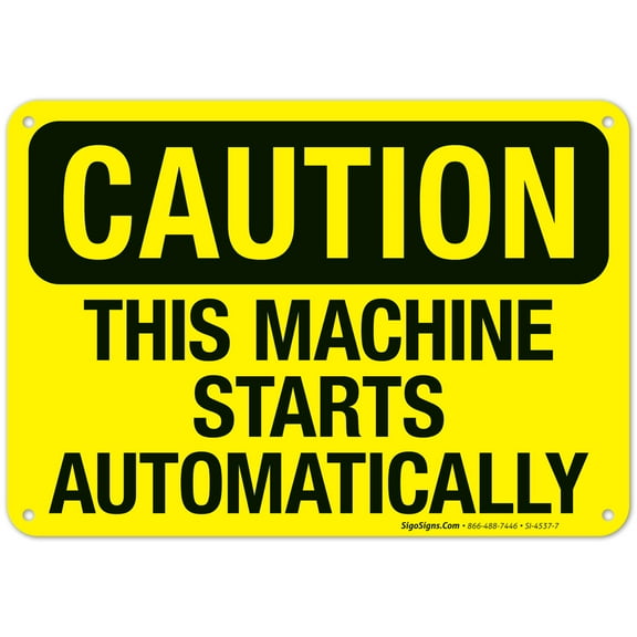 This Machine Starts Automatically Sign, OSHA Caution Sign,
