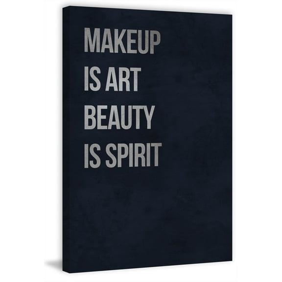 Makeup Is Art Beauty Is Spirit Painting Print on Wrapped Canvas
