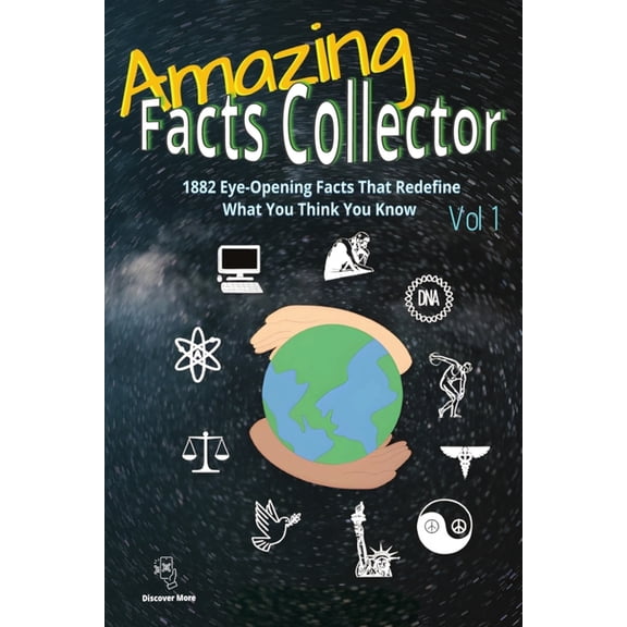 Amazing Facts Collector Vol 1: 1882 Bizarre, Fascinating & Mind-Blowing Facts About Nature, History, Animals, Pop Cu, (Paperback)