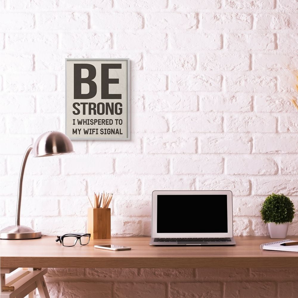 Be Strong WiFi Signal Funny Family Home Word Design Gray Farmhouse Rustic Oversized Framed Giclee Texturized Art by Daphne Polselli