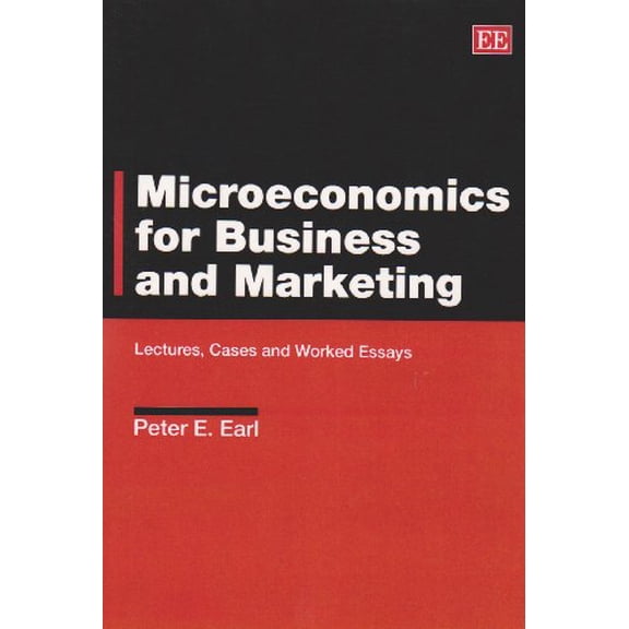Pre-Owned Microeconomics for Business and Marketing: Lectures, Cases and Worked Essays, 9781852788629, 1852788623, Paperback,