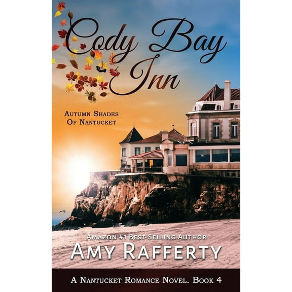 A Nantucket Romance Novel Cody Bay Inn: Autumn Shades Of Nantucket, Book 4, (Paperback)
