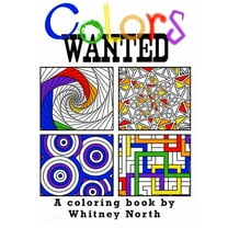 Colors WANTED: A coloring book for all ages, (Paperback)