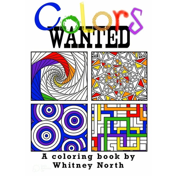 Colors WANTED: A coloring book for all ages, (Paperback)