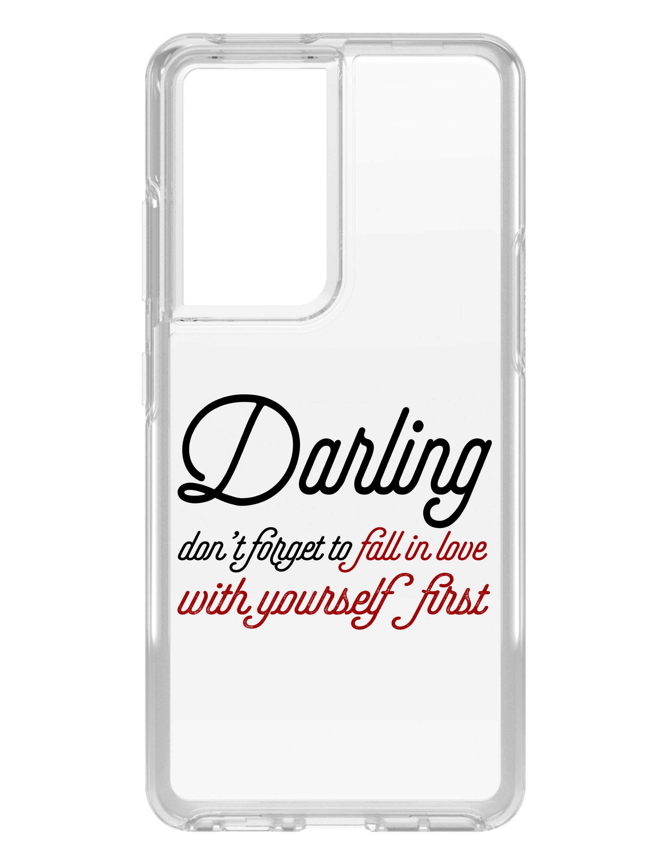 DistinctInk Clear Shockproof Hybrid Case for Galaxy S21 ULTRA 5G (6.8" Screen) - TPU Bumper Acrylic Back Tempered Glass Screen Protector - Darling Don't Forget to Fall In Love with Yourself - image 1 of 2