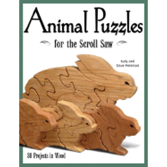 Pre-Owned Animal Puzzles For The Scroll Saw: 30 Projects In Wood (Paperback) 1565232550 9781565232556