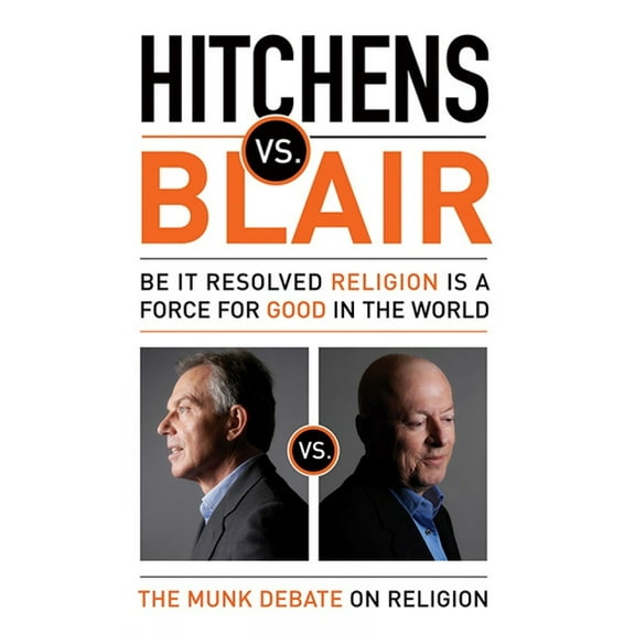 Munk Debates Hitchens vs. Blair, (Paperback)