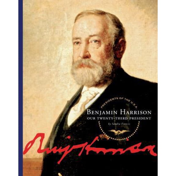 Pre-Owned Benjamin Harrison: Our Twenty-Third President (Presidents of the U.S.A.) (Unknown) 1602530521 9781602530522