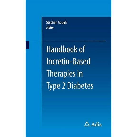 Handbook of Incretin-Based Therapies in Type 2 Diabetes, (Paperback)