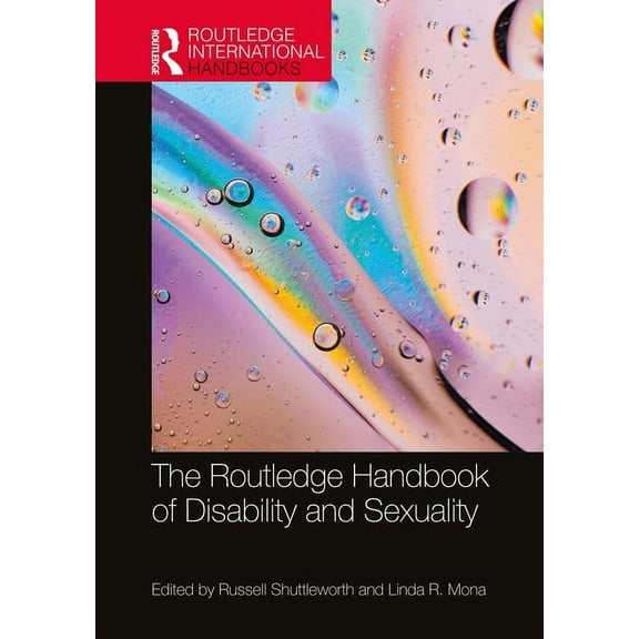 Routledge International Handbooks The Routledge Handbook of Disability and Sexuality, (Paperback)