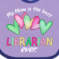 thumbnail image 4 of Inktastic My Mom is the Best Librarian Ever Boys or Girls Baby Bib, 4 of 4