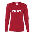 thumbnail image 2 of Wild Bobby Pray. Inspirational/Christian Women Graphic Long Sleeve Tee, Red, X-Large, 2 of 5