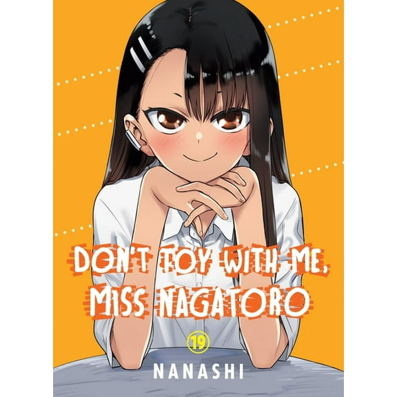 Don't Toy with Me, Miss Nagatoro Don't Toy with Me, Miss Nagatoro 19, (Paperback)