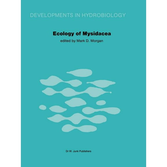 Developments in Hydrobiology Ecology of Mysidacea, Book 10, (Paperback)