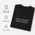 thumbnail image 6 of Life Happens Music Helps Graphic T-Shirt, Unisex Classic Fit Music Tee, 6 of 9